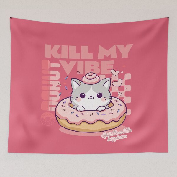 Item preview, Donut Kill My Vibe designed and sold by BaffledSnout.