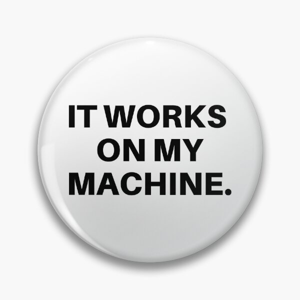 Item preview, It works  on my machine. designed and sold by WittyThreads00.