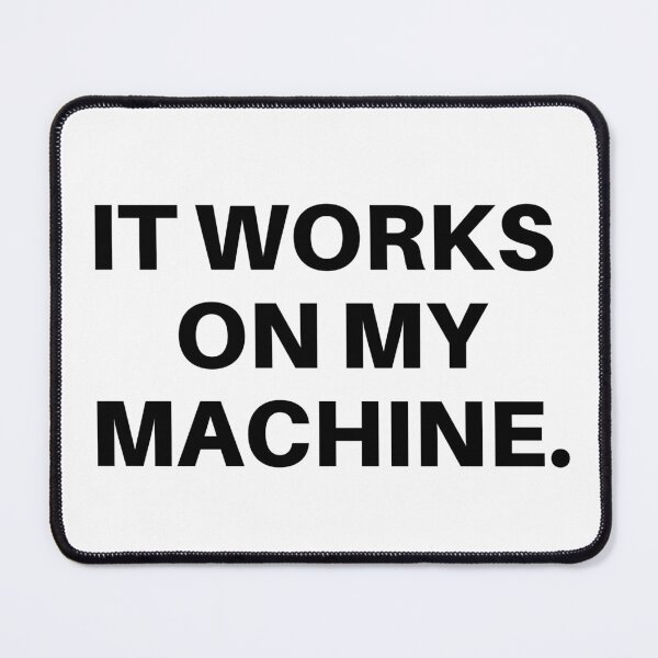 Item preview, It works  on my machine. designed and sold by WittyThreads00.