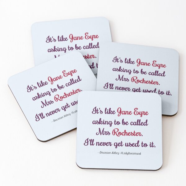 Item preview, It's like Jane Eyre asking to be called Mrs Rochester. I'll never get used to it (Downton Abbey) designed and sold by PariSeine.