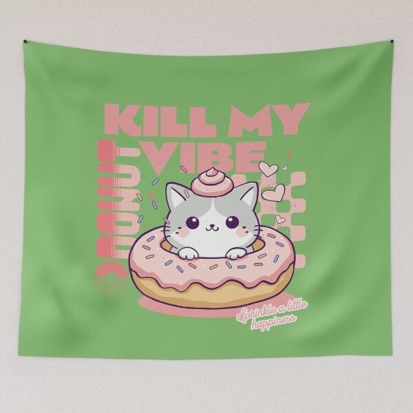 Item preview,  Donut Kill My Vibe designed and sold by BaffledSnout.