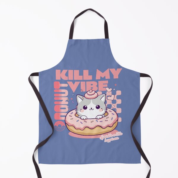 Item preview, Donut Kill My Vibe designed and sold by BaffledSnout.