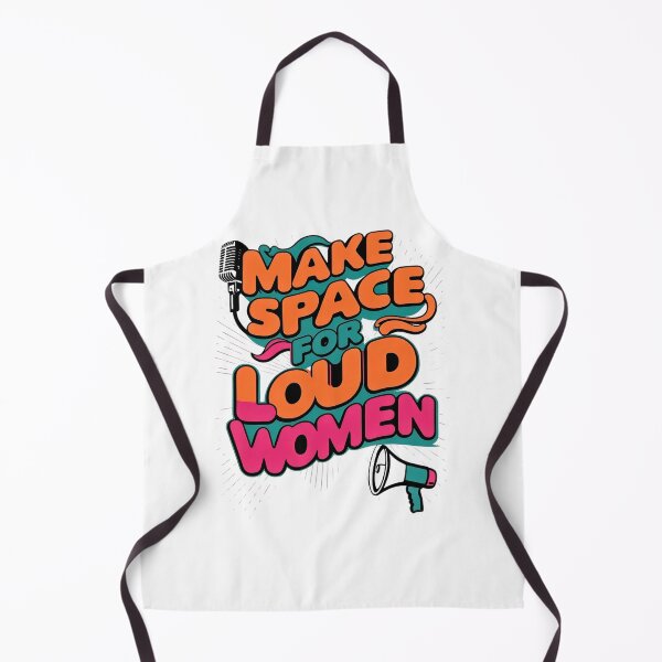 Item preview, Make Space for Loud Women – Because Our Voices Matter designed and sold by Dopamine Daydream.