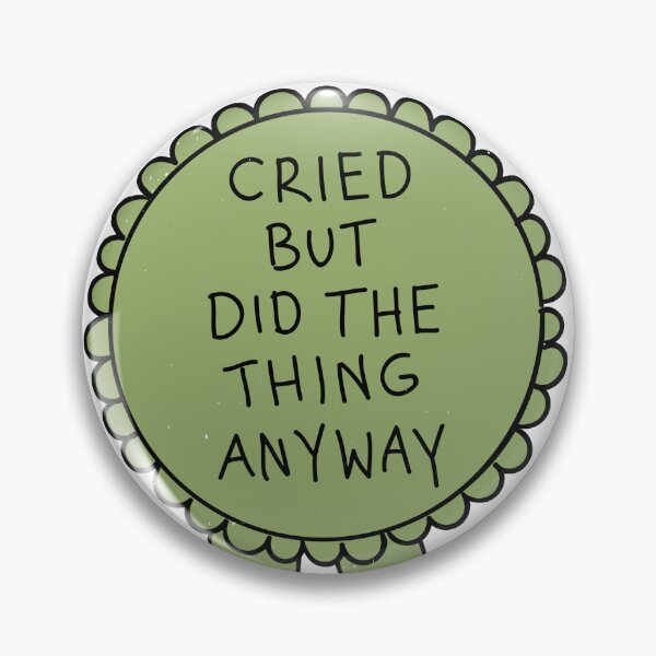 Item preview, Did The Thing Anyway Green designed and sold by Me And The Moon.