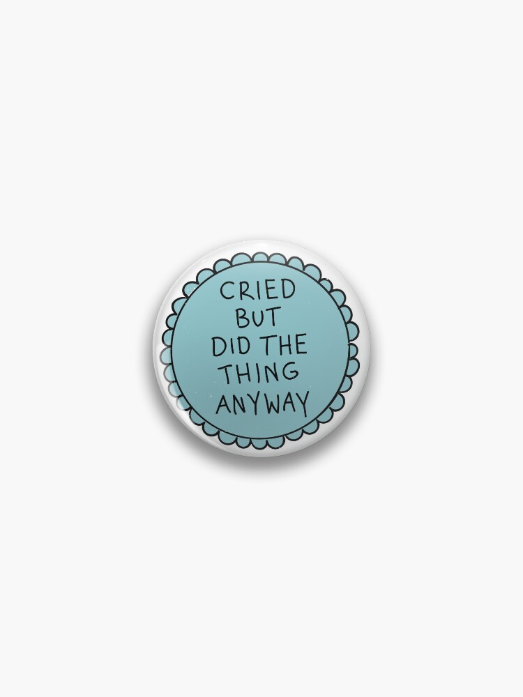 Thumbnail 1 of 3, Pin, Did The Thing Anyway designed and sold by meandthemoon.