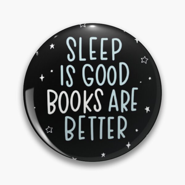 Item preview, Sleep is good books are better, Books designed and sold by Tay Designs.