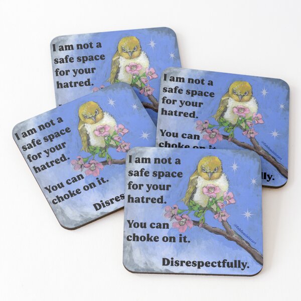Item preview, I am not a safe space for your hatred. You can chose on it. Disrespectfully. designed and sold by fabfeminist.