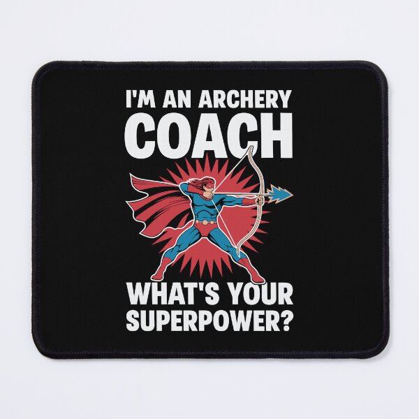 Item preview, I'm an Archery Coach What is Your Superpower? designed and sold by tmerchtrends.