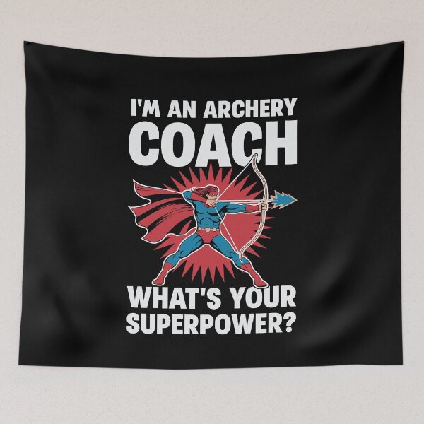 Item preview, I'm an Archery Coach What is Your Superpower? designed and sold by tmerchtrends.