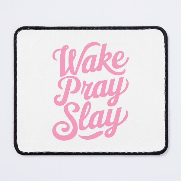 Item preview, Wake Pray Slay! Pink Girly designed and sold by PMCreative.
