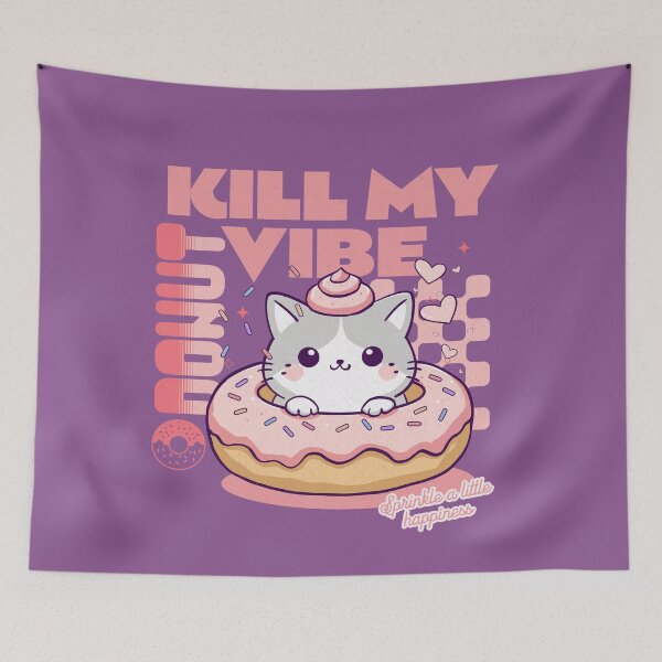 Item preview,  Donut Kill My Vibe designed and sold by BaffledSnout.