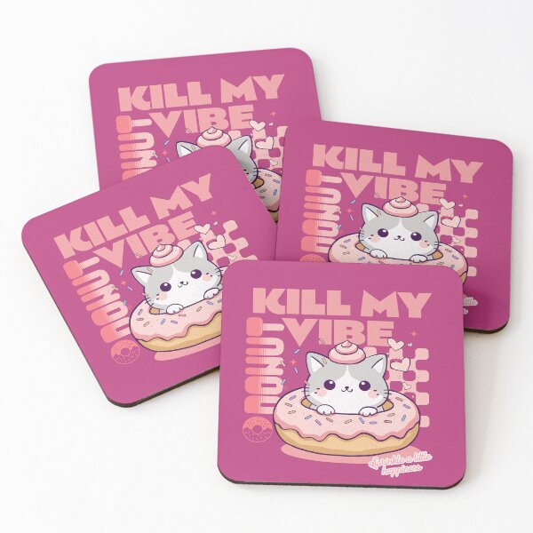 Item preview, Donut Kill My Vibe designed and sold by BaffledSnout.