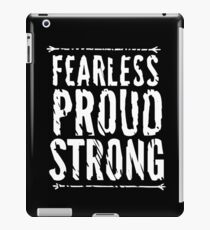 Fearless, Proud, and Strong iPad Case/Skin