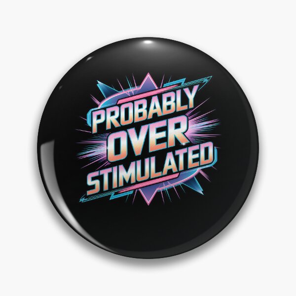 Item preview, Probably Overstimulated Retro 80's Overstimulated Gear designed and sold by DynamicDesign.