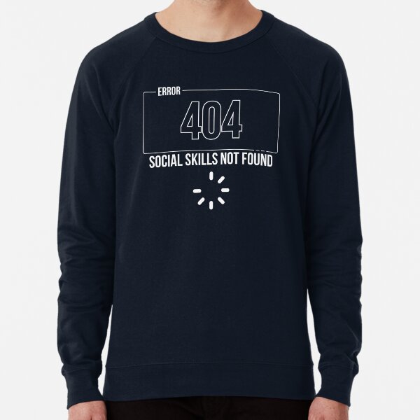 Item preview, ERROR 404 Social Skills Not Found | Funny Introvert T-Shirt | Software Developers designed and sold by Wearspire Prints.