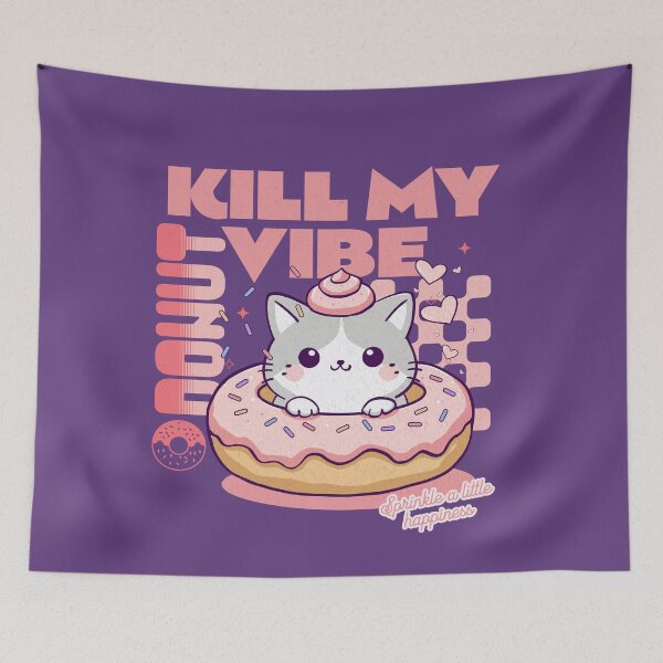 Item preview, Donut Kill My Vibe designed and sold by BaffledSnout.