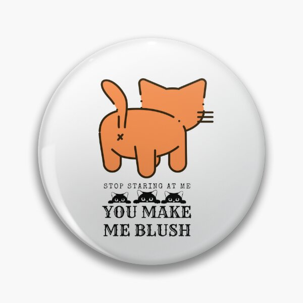 Item preview, YOU MAKE ME BLUSH designed and sold by IndigoEcho.