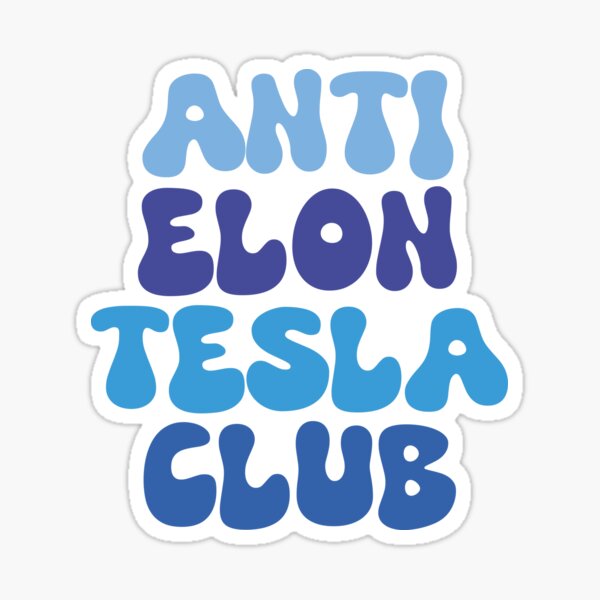 Artikel-Vorschau von Anti Elon Tesla Club, designt und verkauft von PollyPeperoni.