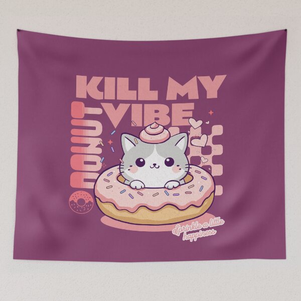 Item preview, Donut Kill My Vibe designed and sold by BaffledSnout.