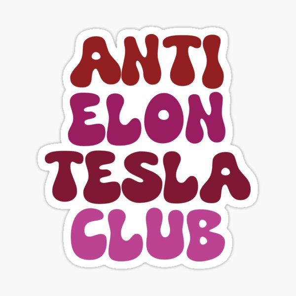 Item preview, Anti Elon Tesla Club designed and sold by PollyPeperoni.