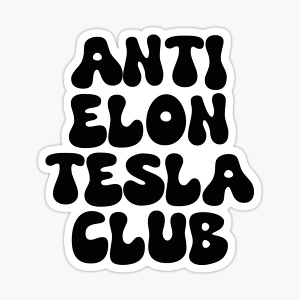 Item preview, Anti Elon Tesla Club designed and sold by PollyPeperoni.