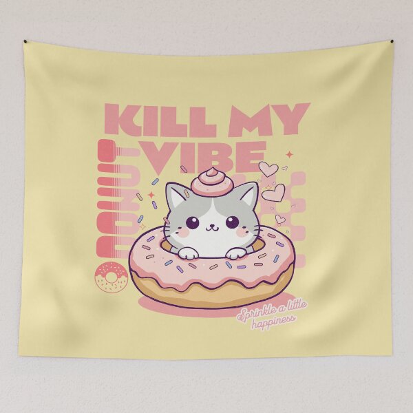 Item preview, Donut Kill My Vibe designed and sold by BaffledSnout.