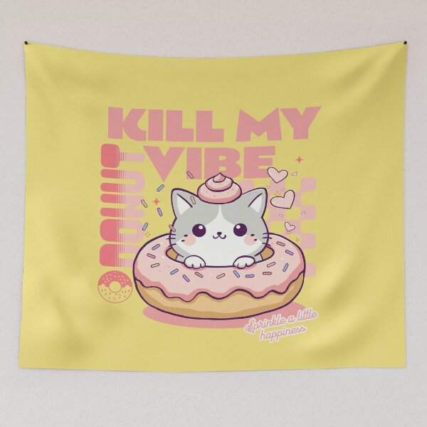 Item preview, Donut Kill My Vibe designed and sold by BaffledSnout.
