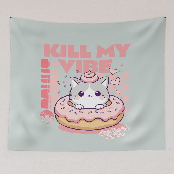 Item preview, Donut Kill My Vibe designed and sold by BaffledSnout.