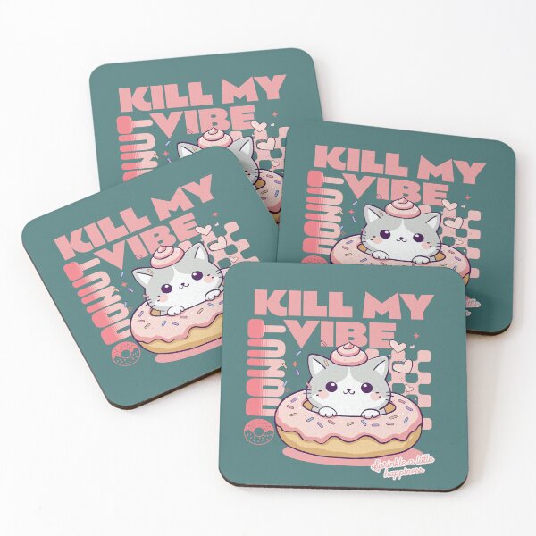 Item preview, Donut Kill My Vibe designed and sold by BaffledSnout.
