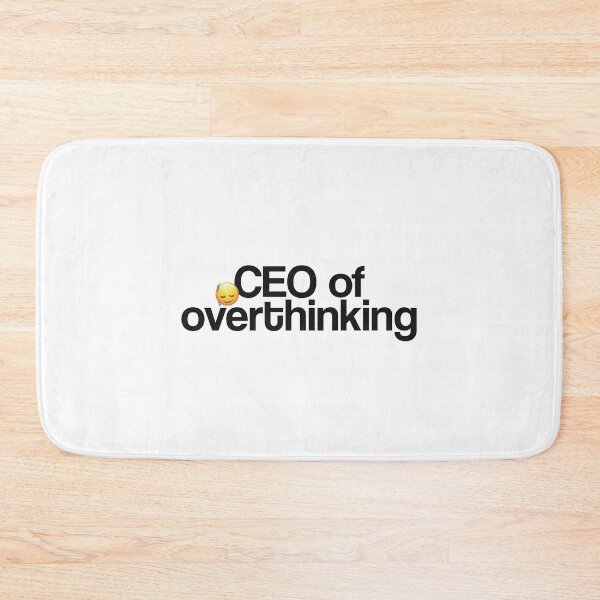 Item preview, CEO of overthinking designed and sold by mariannamorais.