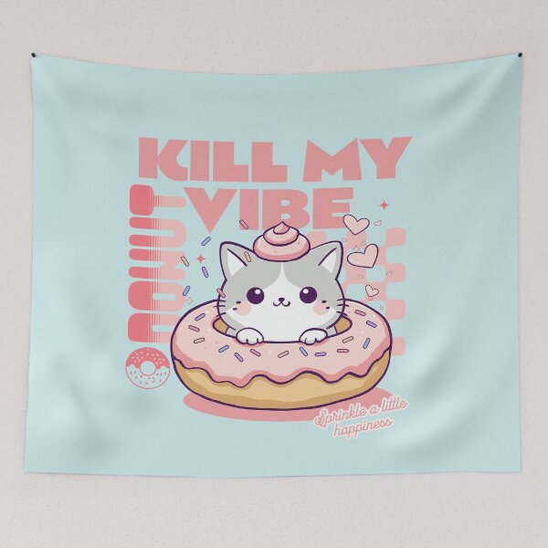 Item preview, Donut Kill My Vibe designed and sold by BaffledSnout.