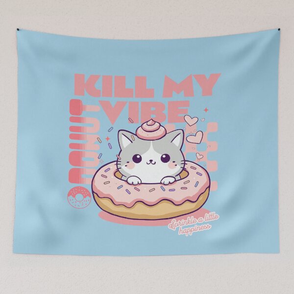 Item preview, Donut Kill My Vibe designed and sold by BaffledSnout.