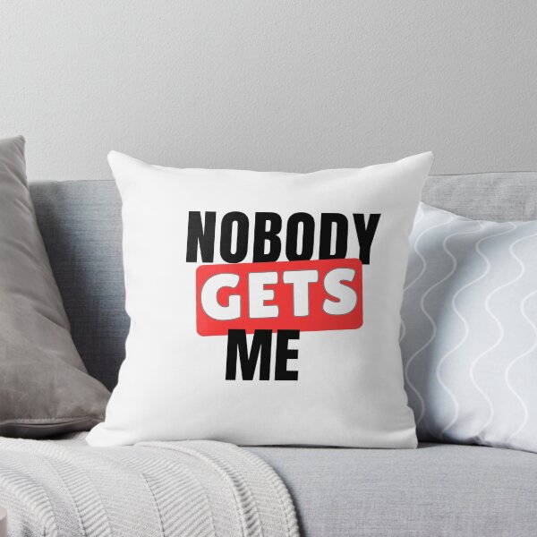 Item preview, Nobody Gets Me designed and sold by The-Directory.