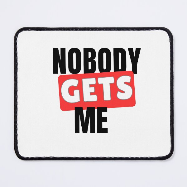 Item preview, Nobody Gets Me designed and sold by The-Directory.