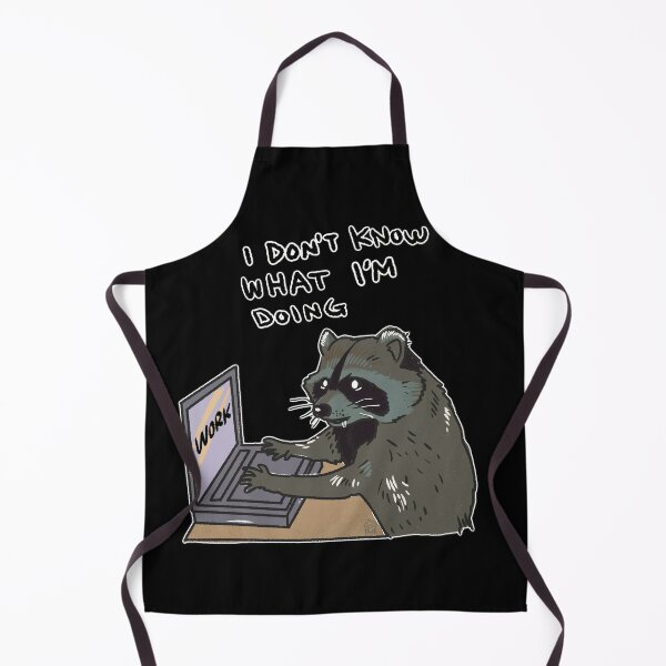 Item preview, Racoon working | I don't know what I'm doing | Funny Racoon memes designed and sold by Golden Turtle Studio.