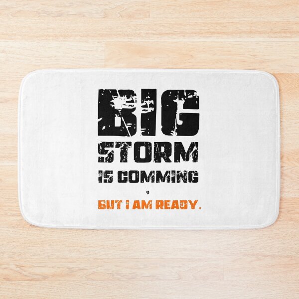 Item preview, BIG STORM IS COMING, BUT I AM READY., Unique designed and sold by villacreativa.