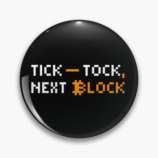 Item preview, Tick - Tock, Next Block - Bitcoin Quotes designed and sold by CyberRex.