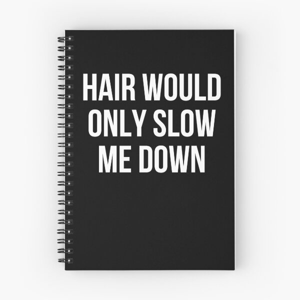 Item preview, Hair would only slow me down designed and sold by manandi1.