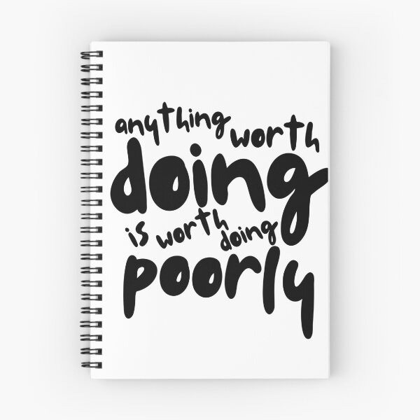 Item preview, Anything Worth Doing is Worth Doing Poorly designed and sold by Meredith Makes Art.