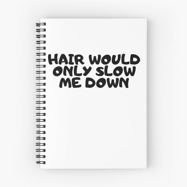 Item preview, Hair would only slow me down designed and sold by manandi1.