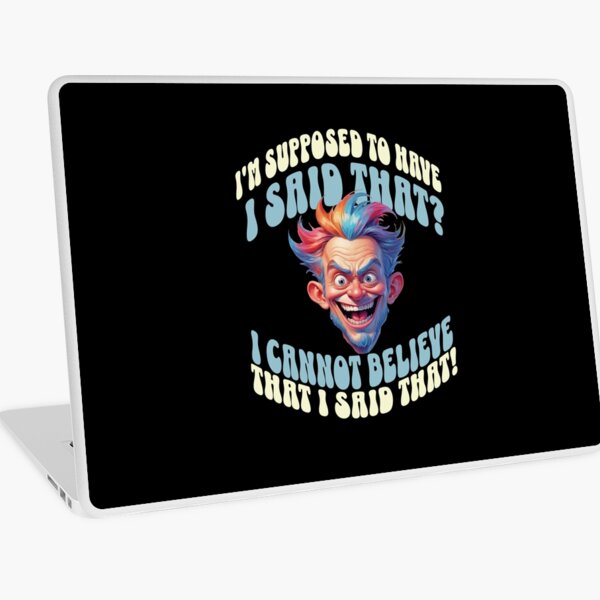 Item preview, I'm supposed to have said that? - For people with memory gaps designed and sold by jumpercats.