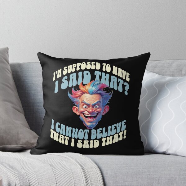 Item preview, I'm supposed to have said that? - For people with memory gaps designed and sold by jumpercats.