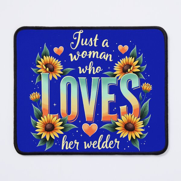 Item preview, Just A Woman Who Loves Her Welder designed and sold by IronInkClothing.