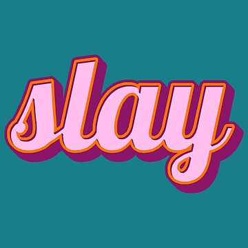 Artwork thumbnail, Slay Queen, Bold & Confident by Koticmak Store