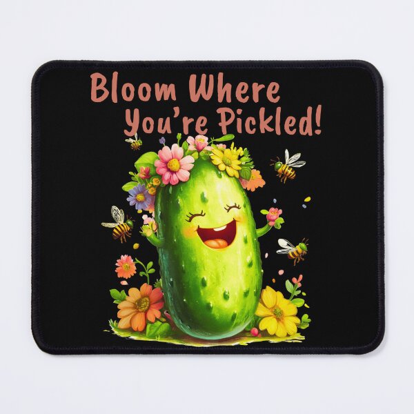 Item preview, Bloom Where You’re Pickled! designed and sold by Ela-graphicwiz.