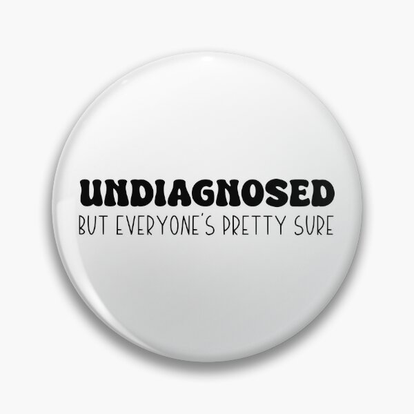 Item preview, Undiagnosed But Everyone's Pretty Sure Gift, Mental Health Awareness Gift, Funny ADHD Gift, Funny Gift for Women designed and sold by Run to Creations.