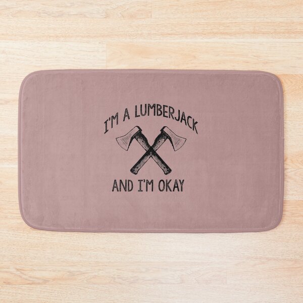 Item preview, I'm a lumberjack, and I'm okay. I sleep all night and I work all day hatchet axes axe ax rustic funny gift 70s python's flying circus distressed designed and sold by starkle.