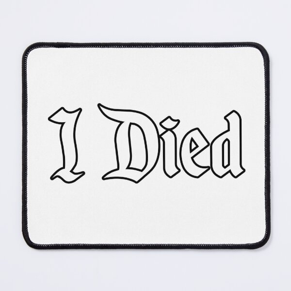 Item preview, i died designed and sold by aminskillo.