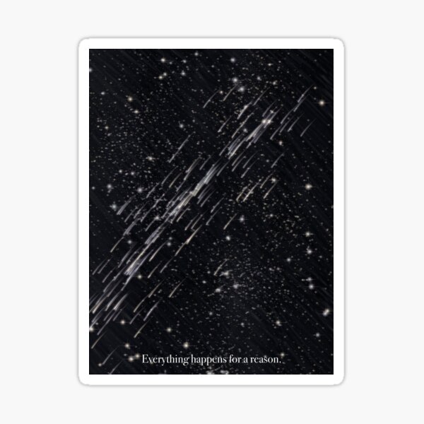 Item preview, Night Sky "Everything happens for a reason" quote designed and sold by GentleRoses.