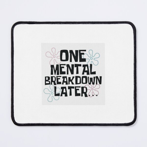 Item preview, One mental breakdown later designed and sold by sanaempire.